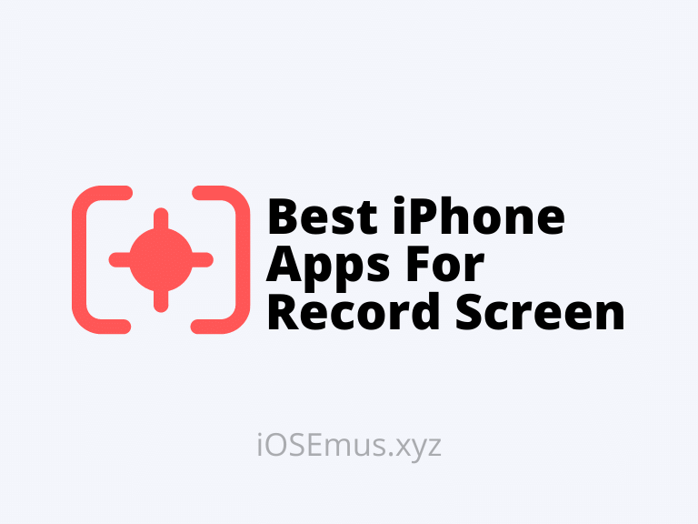 Best Screen Recording Apps for iPhone