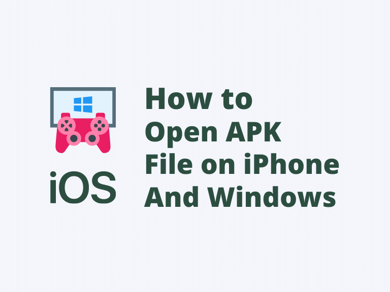How to Open APK File on iPhone and Windows