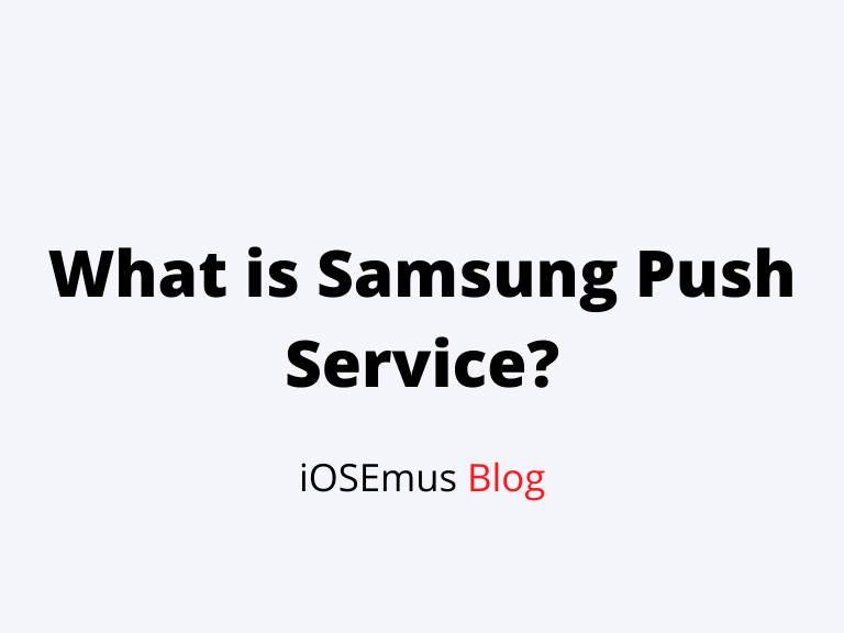 What is Samsung Push Service?