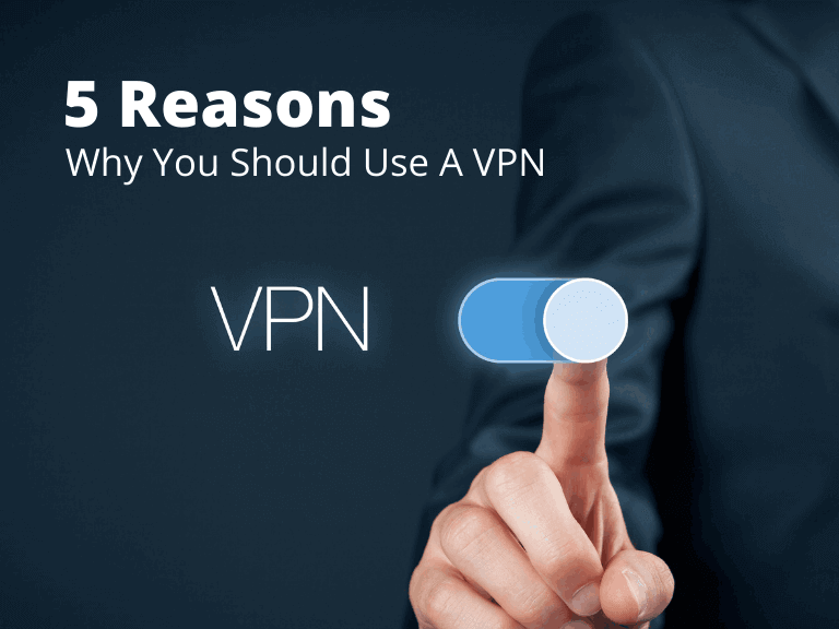 Why You Should Use a VPN