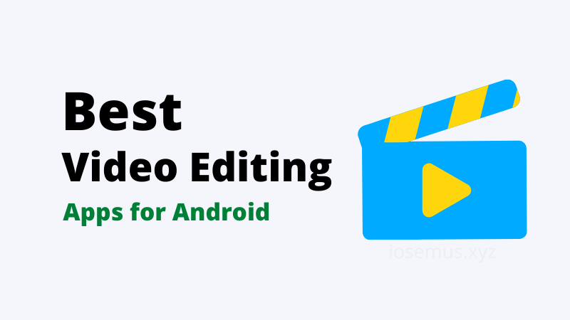 Best-Video-Editor-Apps-for-Android