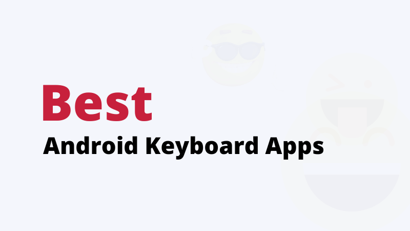 Best Android Keyboard Apps