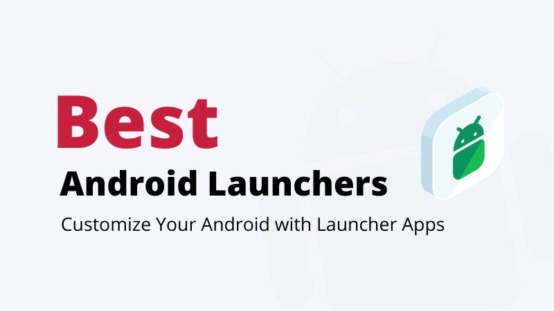 Best Android launchers in 2022