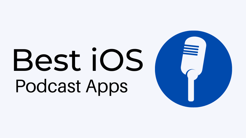 Best iOS Podcast Apps