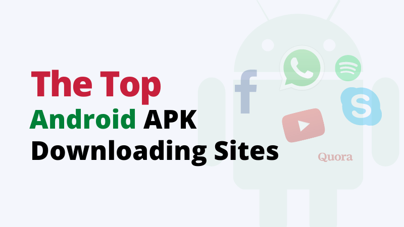The Top Android APK Downloading Sites