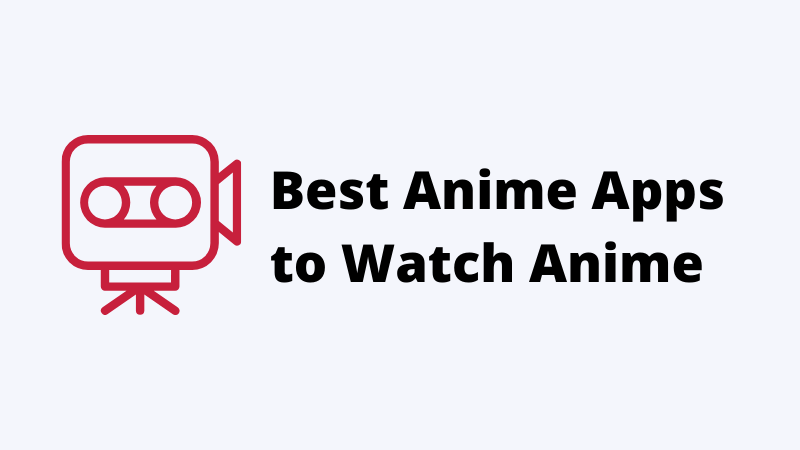 Best-Anime-Apps-to-Watch-Anim