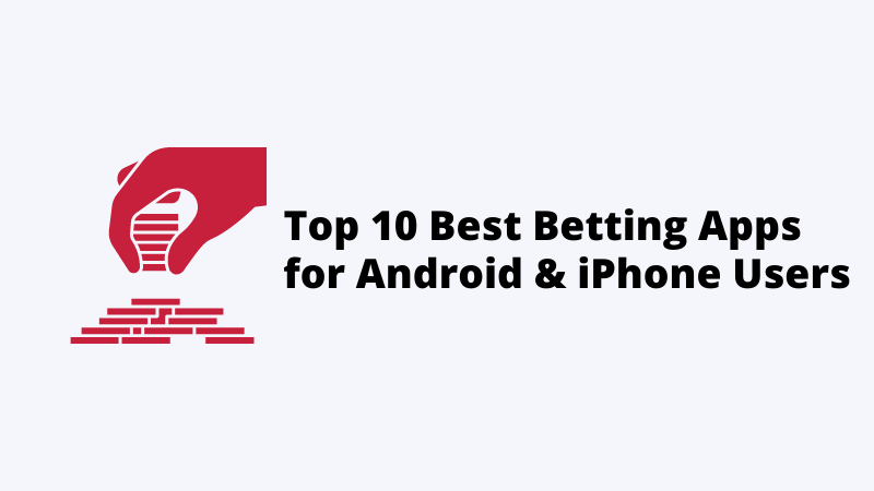 Top-10-best-betting-apps-for-android-iphone